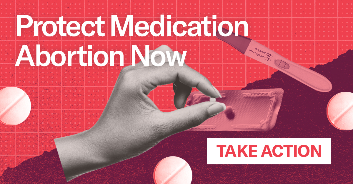 Tell The Courts: Protect Medication Abortion Now | American Civil ...